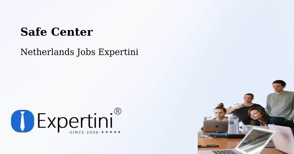 Safety Center – Breukelen - Netherlands Jobs Expertini